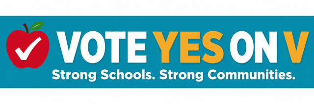 Vote Yes on V. Strong Schools. Strong Communities.